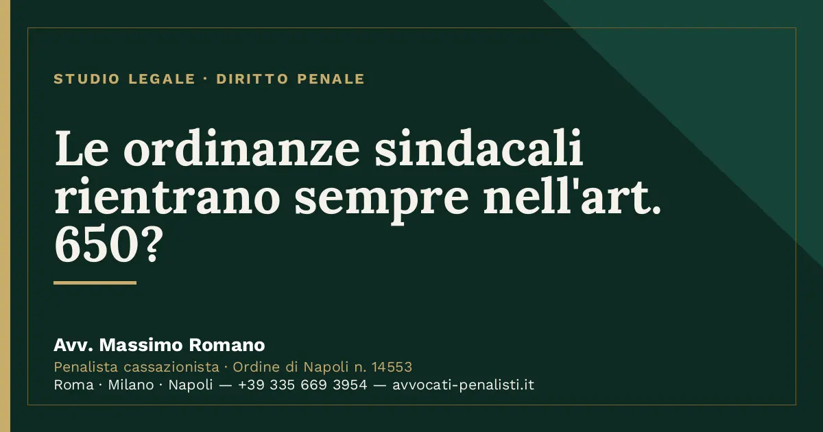Le ordinanze sindacali rientrano sempre nell'art. 650? — scheda dello Studio Legale Avv. Massimo Romano