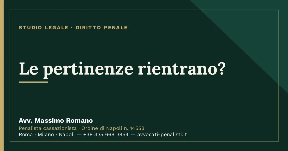 Le pertinenze rientrano? — scheda dello Studio Legale Avv. Massimo Romano