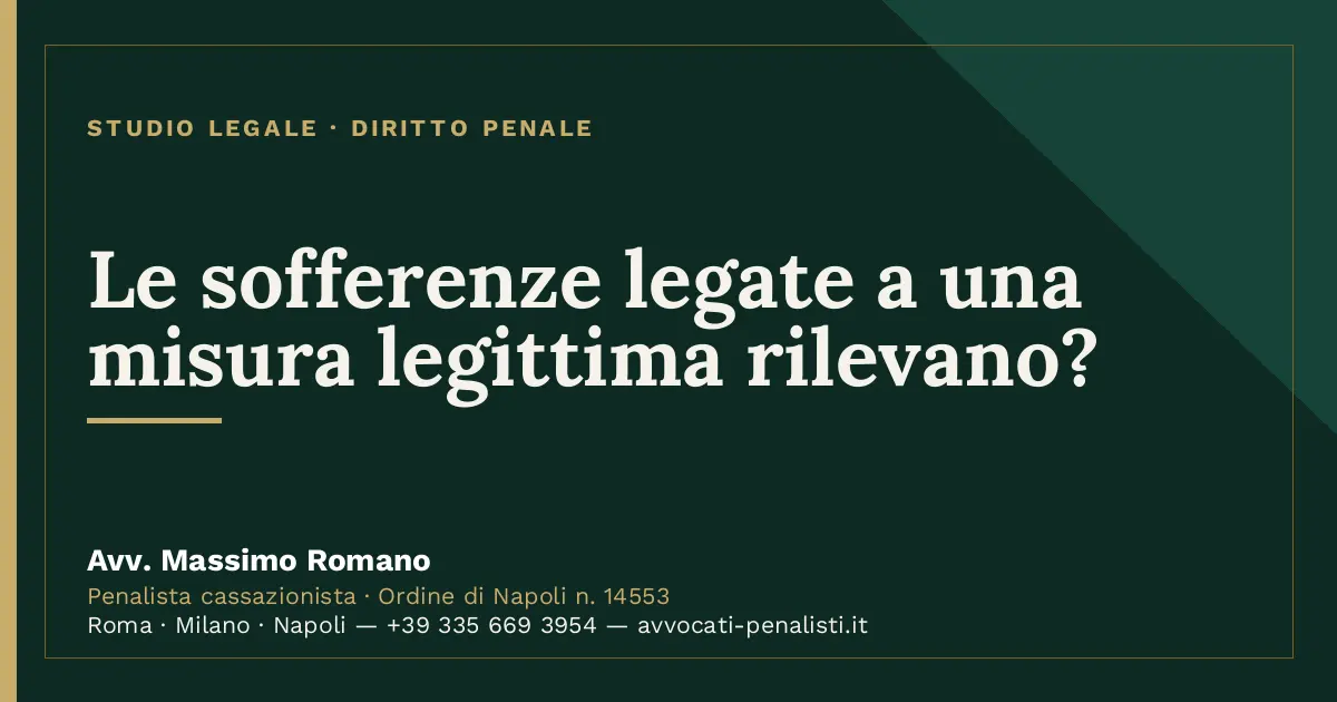 Le sofferenze legate a una misura legittima rilevano? — scheda dello Studio Legale Avv. Massimo Romano