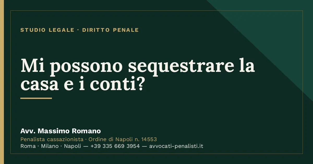 Mi possono sequestrare la casa e i conti? — scheda dello Studio Legale Avv. Massimo Romano