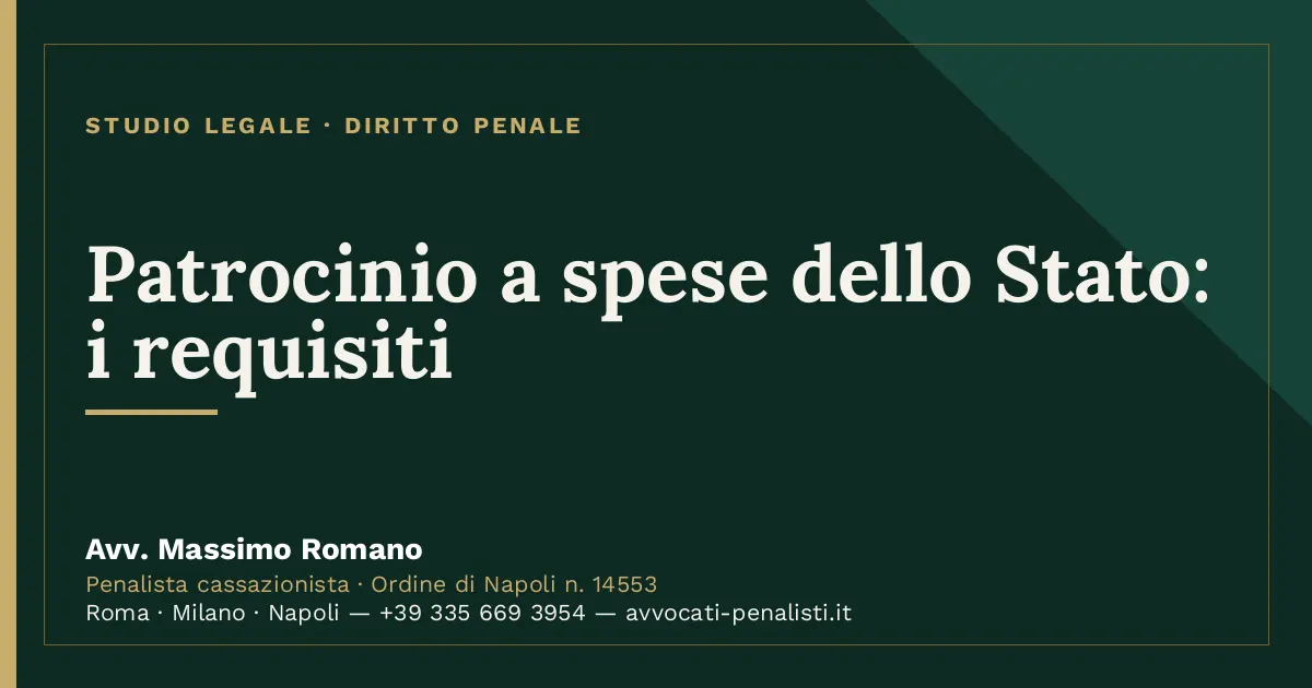 Patrocinio a spese dello Stato: i requisiti — scheda dello Studio Legale Avv. Massimo Romano