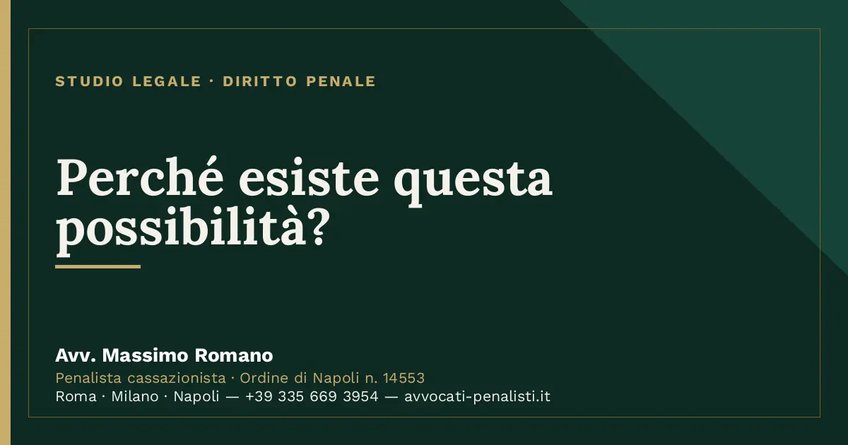 Perché esiste questa possibilità? — scheda dello Studio Legale Avv. Massimo Romano