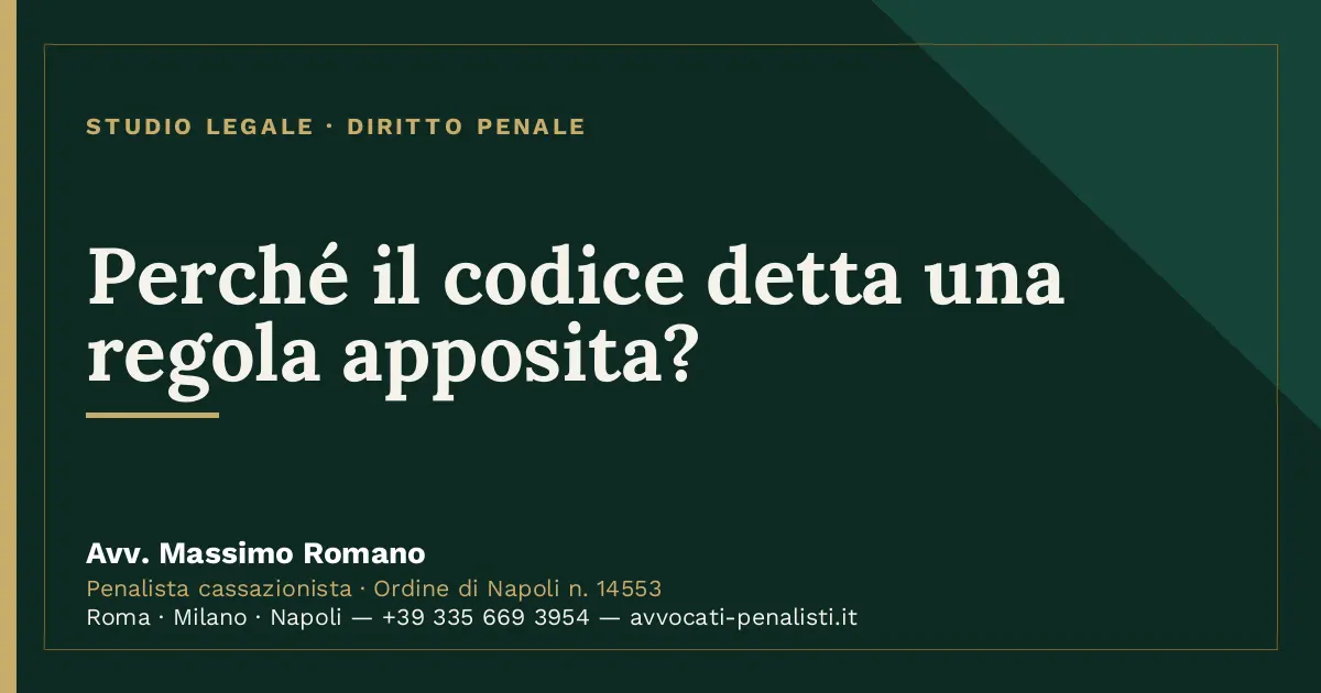 Perché il codice detta una regola apposita? — scheda dello Studio Legale Avv. Massimo Romano