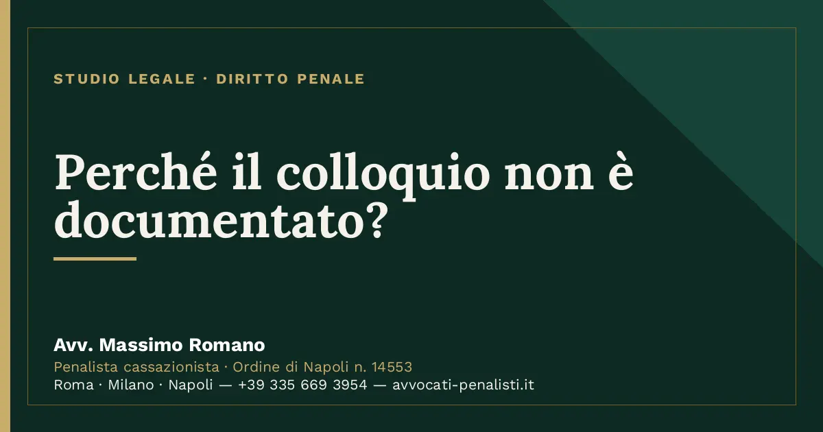 Perché il colloquio non è documentato? — scheda dello Studio Legale Avv. Massimo Romano