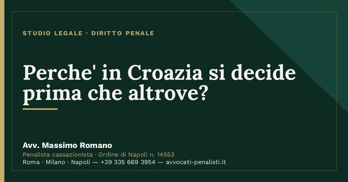 Perche' in Croazia si decide prima che altrove? — scheda dello Studio Legale Avv. Massimo Romano