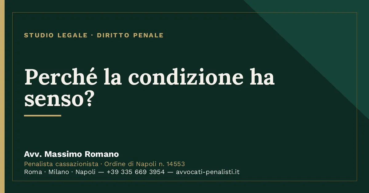 Perché la condizione ha senso? — scheda dello Studio Legale Avv. Massimo Romano