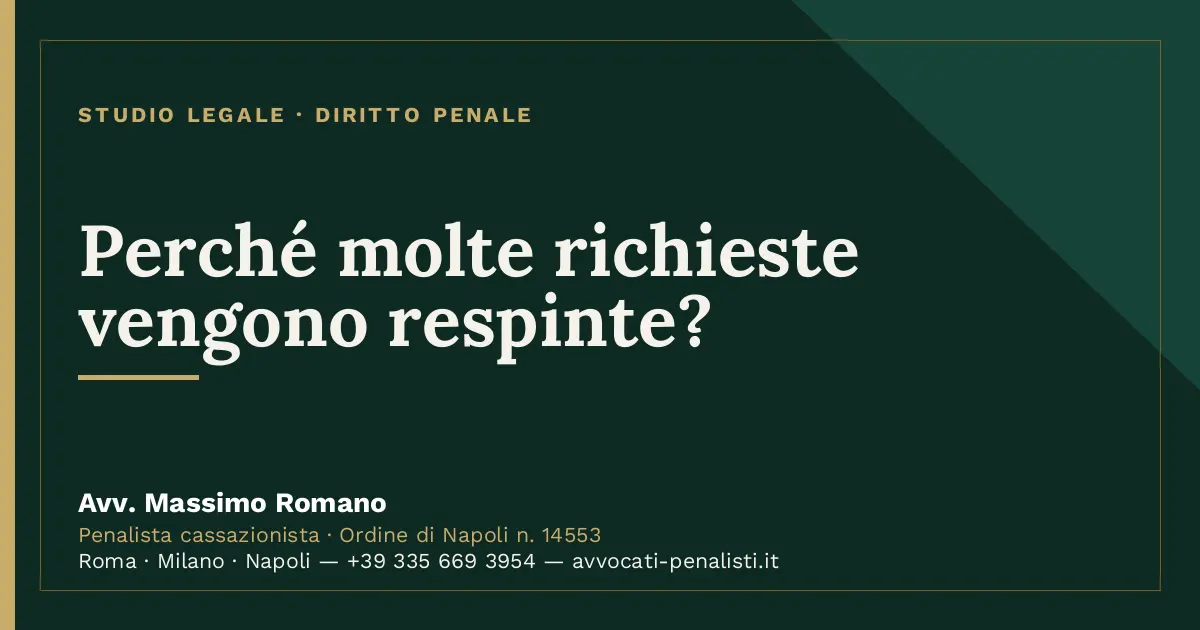 Perché molte richieste vengono respinte? — scheda dello Studio Legale Avv. Massimo Romano