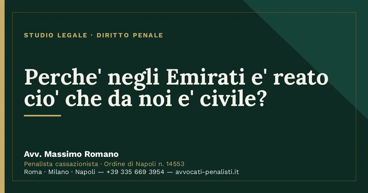 Perche' negli Emirati e' reato cio' che da noi e' civile? — scheda dello Studio Legale Avv. Massimo Romano