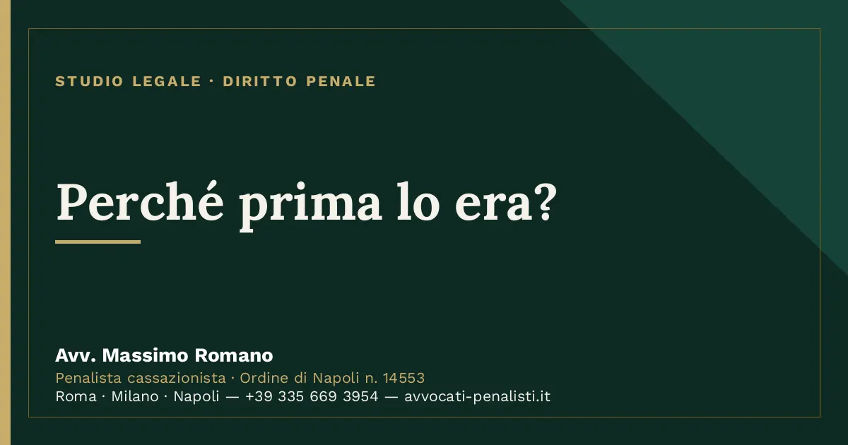 Perché prima lo era? — scheda dello Studio Legale Avv. Massimo Romano