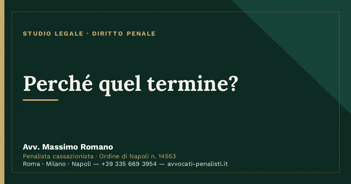 Perché quel termine? — scheda dello Studio Legale Avv. Massimo Romano