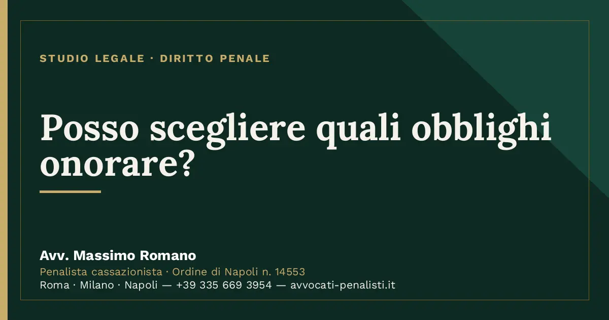 Posso scegliere quali obblighi onorare? — scheda dello Studio Legale Avv. Massimo Romano