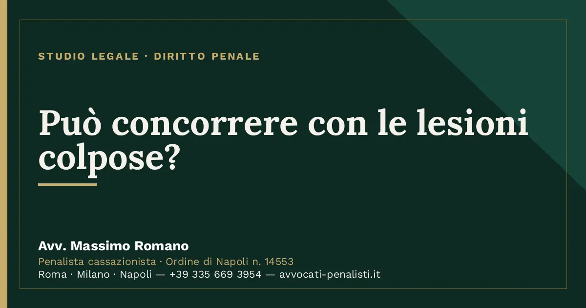 Può concorrere con le lesioni colpose? — scheda dello Studio Legale Avv. Massimo Romano
