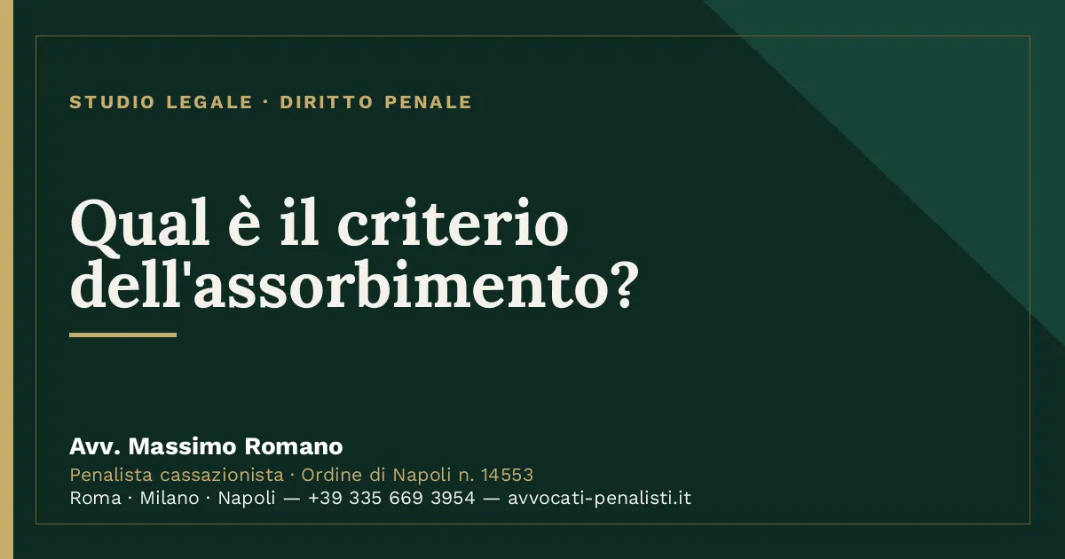 Qual è il criterio dell'assorbimento? — scheda dello Studio Legale Avv. Massimo Romano