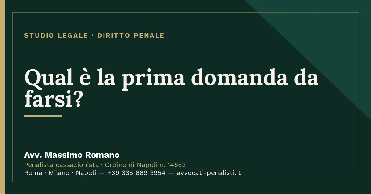 Qual è la prima domanda da farsi? — scheda dello Studio Legale Avv. Massimo Romano