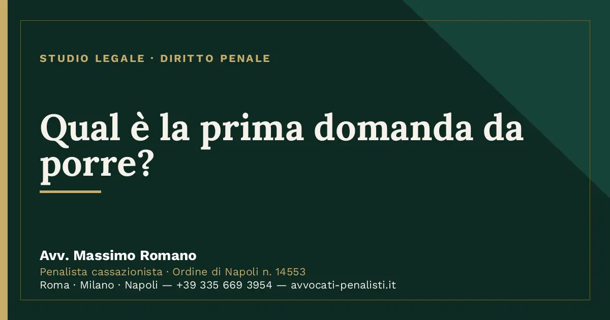 Qual è la prima domanda da porre? — scheda dello Studio Legale Avv. Massimo Romano