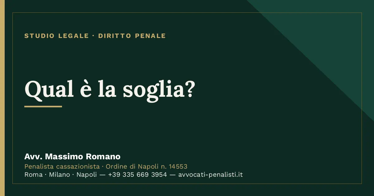 Qual è la soglia? — scheda dello Studio Legale Avv. Massimo Romano