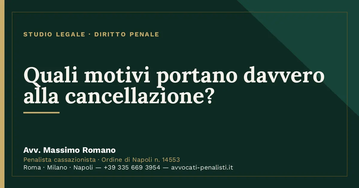 Quali motivi portano davvero alla cancellazione? — scheda dello Studio Legale Avv. Massimo Romano