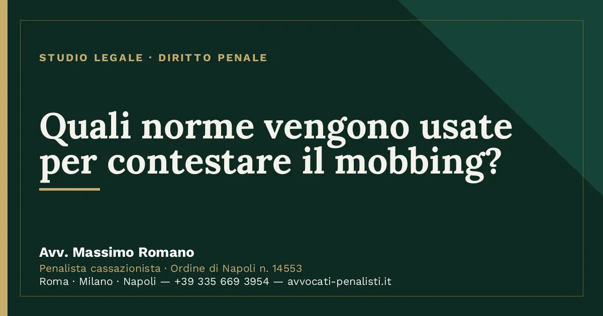 Quali norme vengono usate per contestare il mobbing? — scheda dello Studio Legale Avv. Massimo Romano