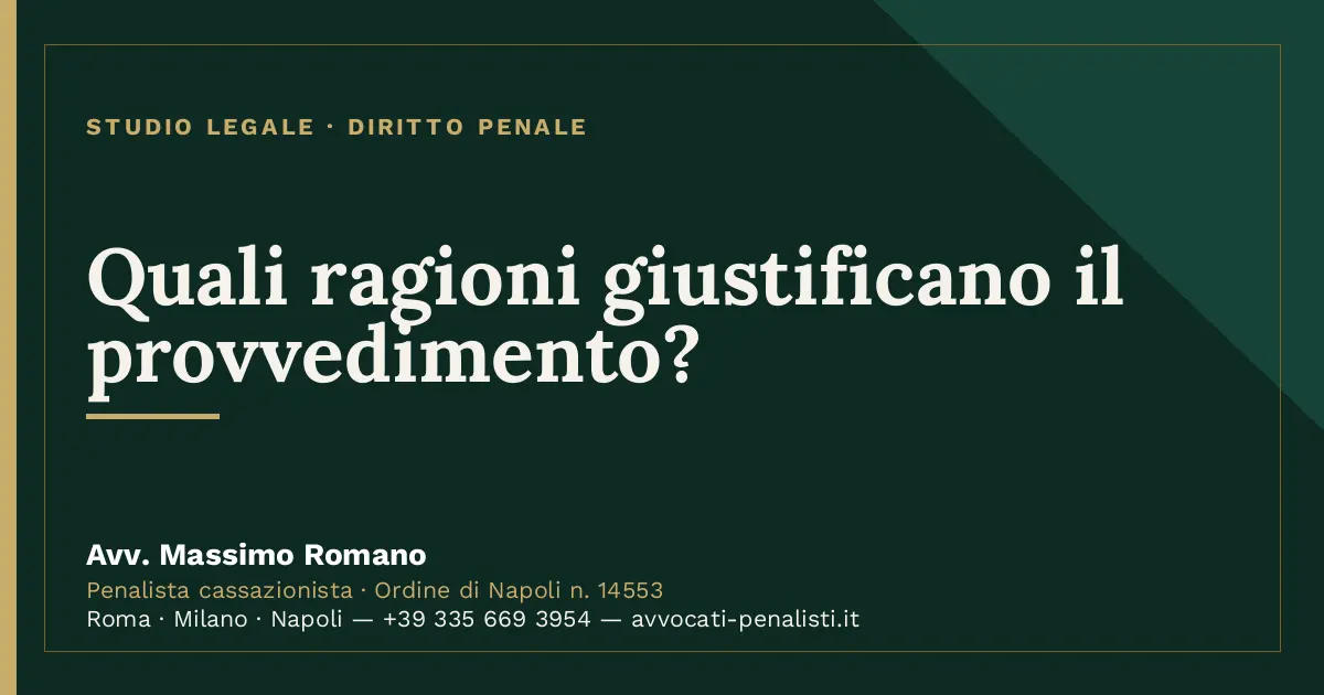 Quali ragioni giustificano il provvedimento? — scheda dello Studio Legale Avv. Massimo Romano