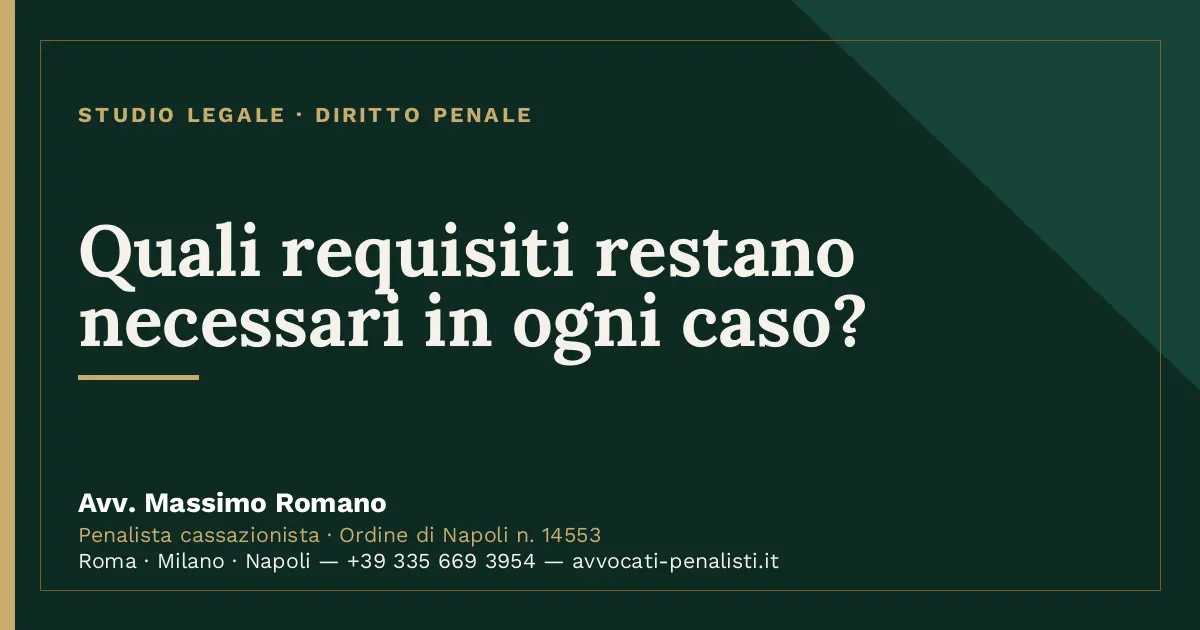 Quali requisiti restano necessari in ogni caso? — scheda dello Studio Legale Avv. Massimo Romano
