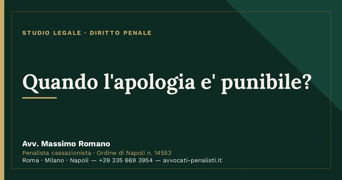 Quando l'apologia e' punibile? — scheda dello Studio Legale Avv. Massimo Romano