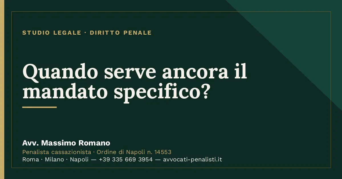 Quando serve ancora il mandato specifico? — scheda dello Studio Legale Avv. Massimo Romano
