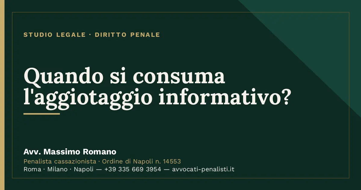 Quando si consuma l'aggiotaggio informativo? — scheda dello Studio Legale Avv. Massimo Romano