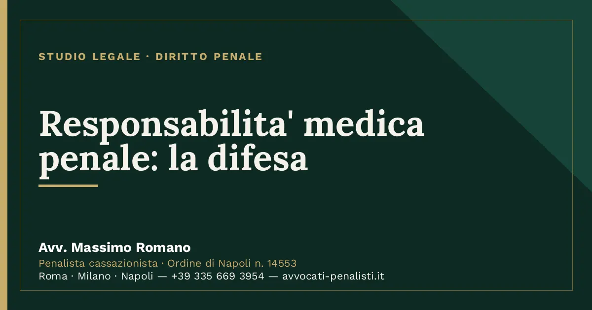 Responsabilita' medica penale: la difesa — scheda dello Studio Legale Avv. Massimo Romano