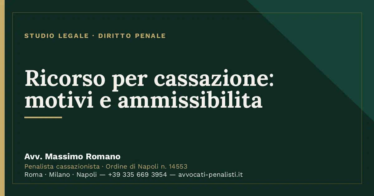 Ricorso per cassazione: motivi e ammissibilita — scheda dello Studio Legale Avv. Massimo Romano
