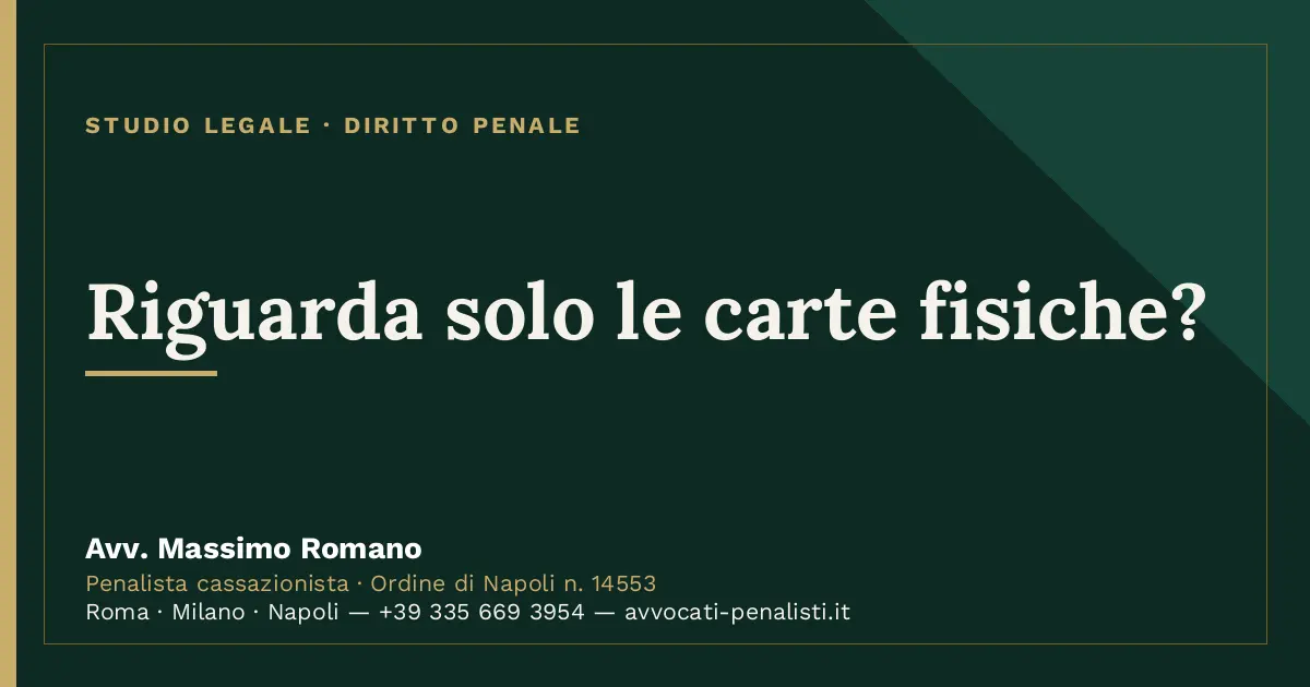 Riguarda solo le carte fisiche? — scheda dello Studio Legale Avv. Massimo Romano