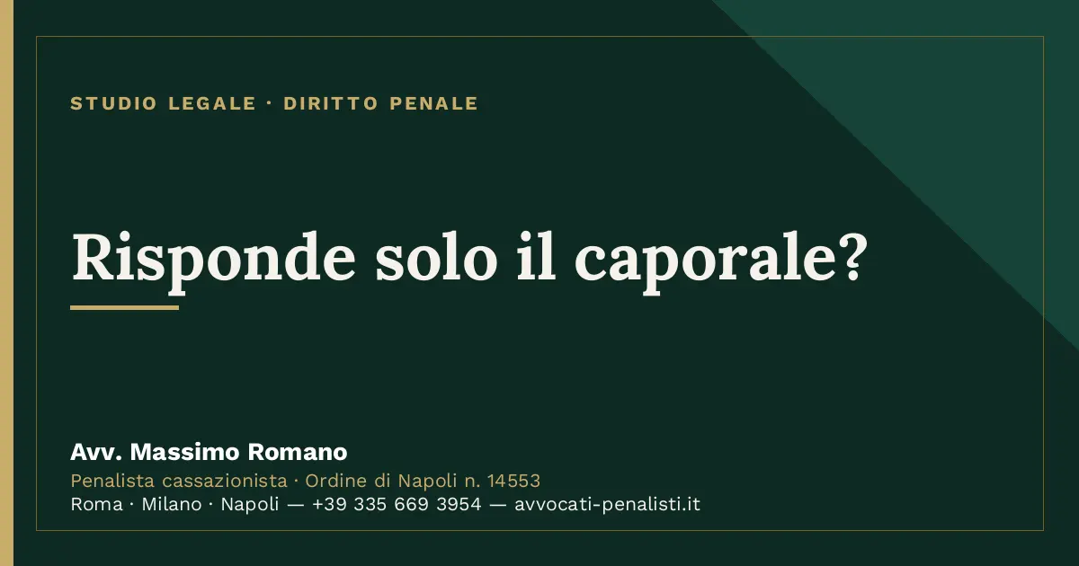 Risponde solo il caporale? — scheda dello Studio Legale Avv. Massimo Romano
