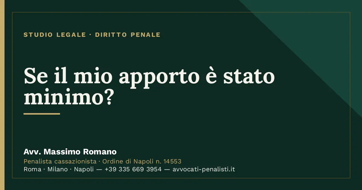 Se il mio apporto è stato minimo? — scheda dello Studio Legale Avv. Massimo Romano