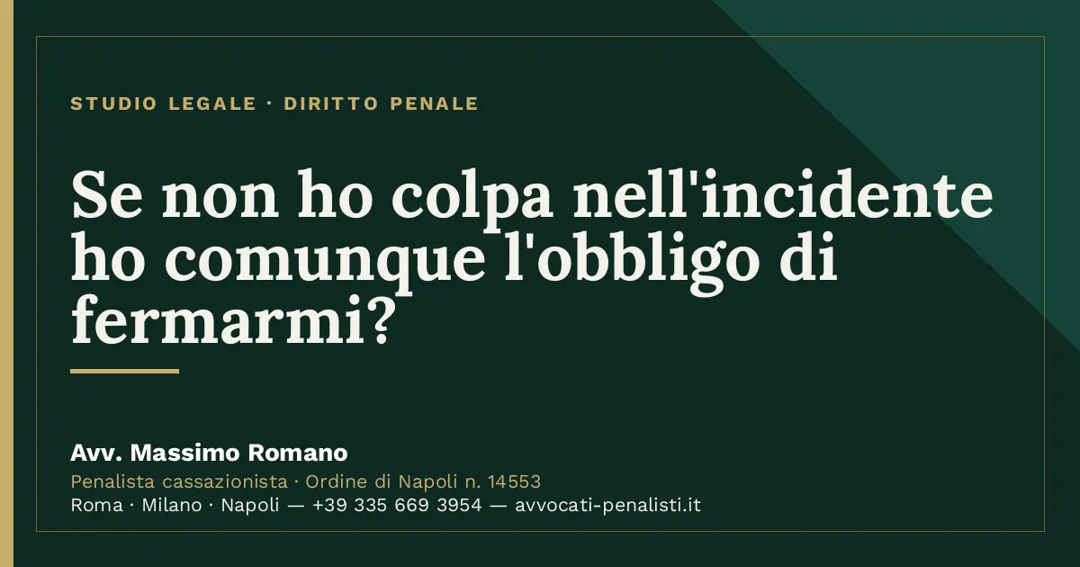 Se non ho colpa nell'incidente ho comunque l'obbligo di fermarmi? — scheda dello Studio Legale Avv. Massimo Romano