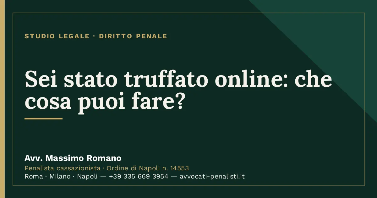 Sei stato truffato online: che cosa puoi fare? — scheda dello Studio Legale Avv. Massimo Romano