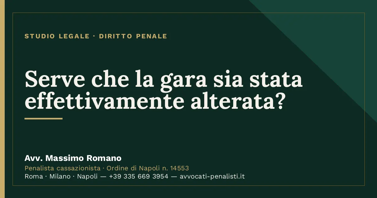 Serve che la gara sia stata effettivamente alterata? — scheda dello Studio Legale Avv. Massimo Romano