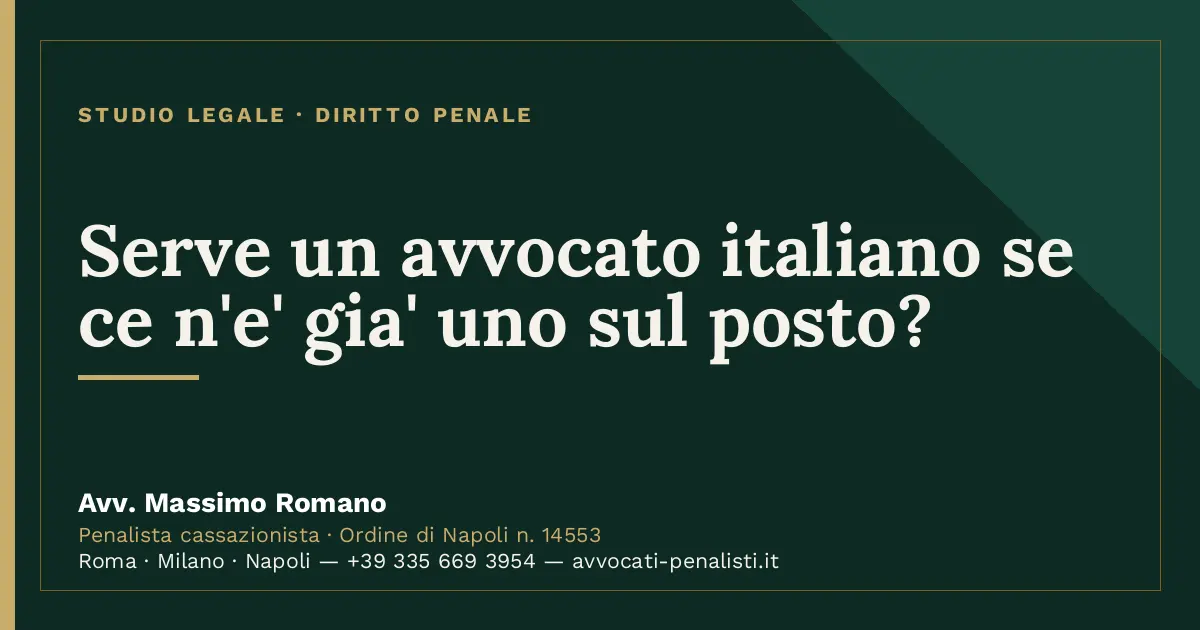 Serve un avvocato italiano se ce n'e' gia' uno sul posto? — scheda dello Studio Legale Avv. Massimo Romano