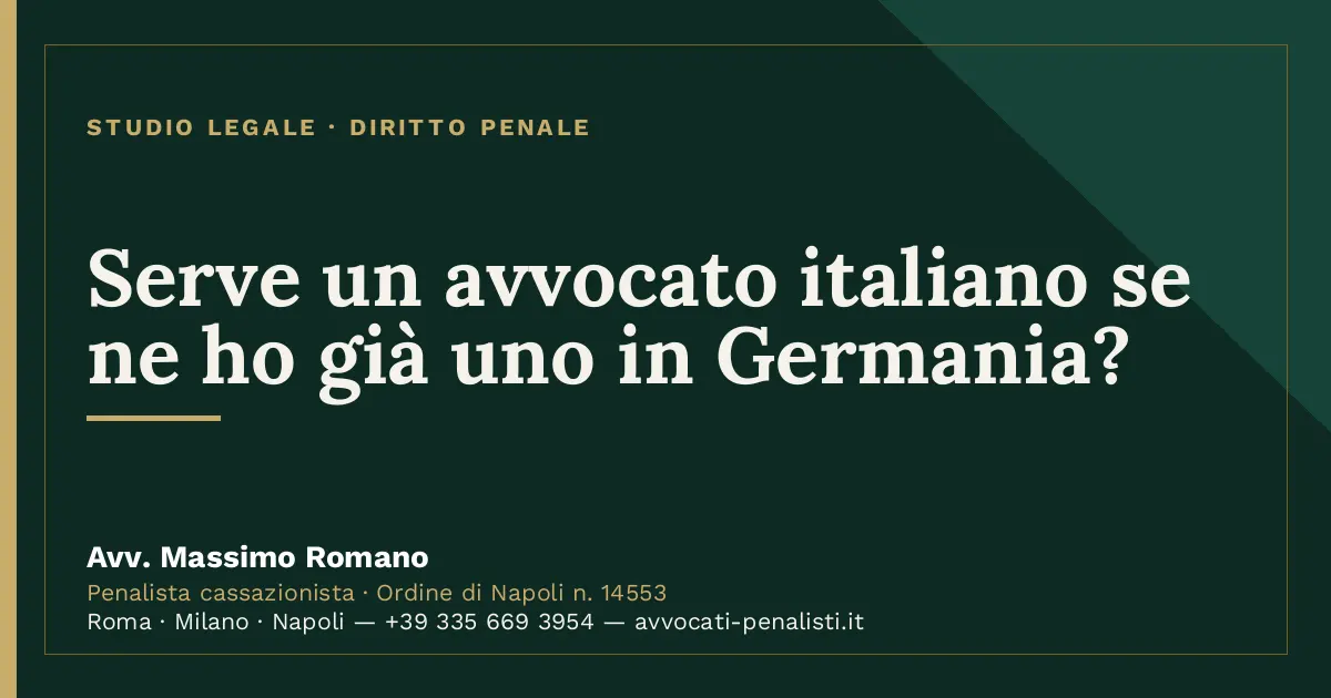 Serve un avvocato italiano se ne ho già uno in Germania? — scheda dello Studio Legale Avv. Massimo Romano