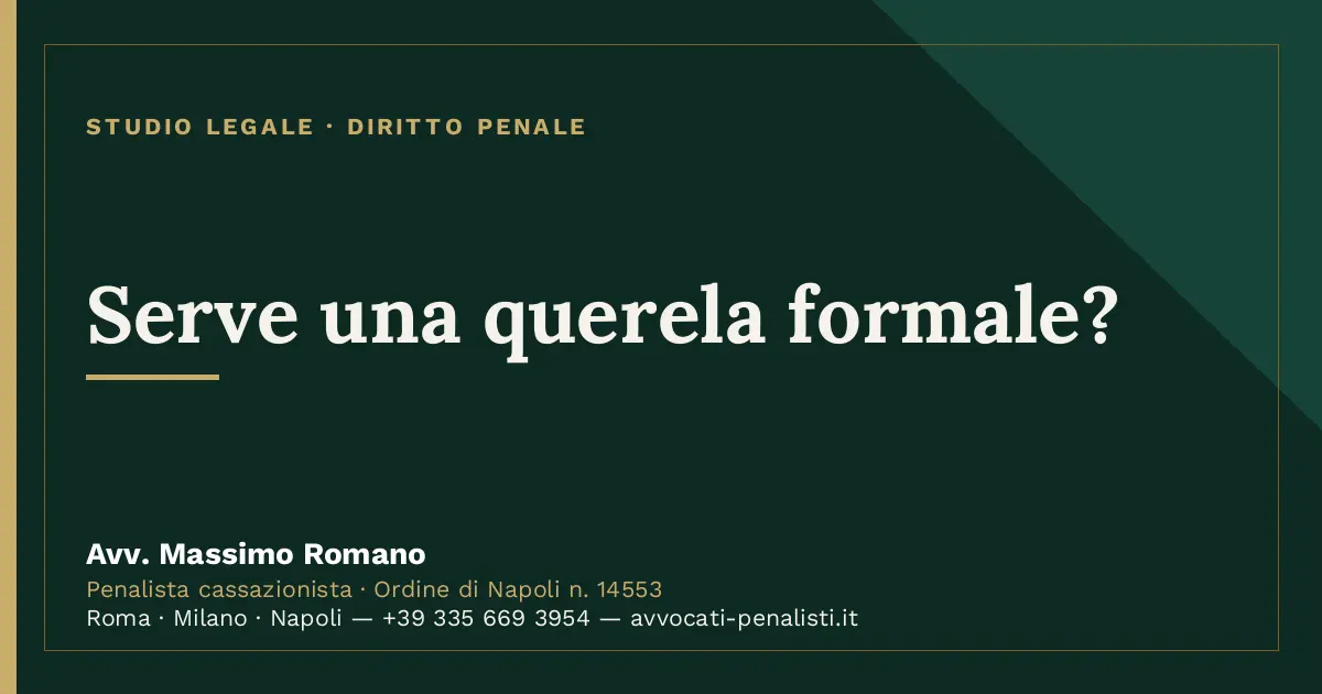Serve una querela formale? — scheda dello Studio Legale Avv. Massimo Romano