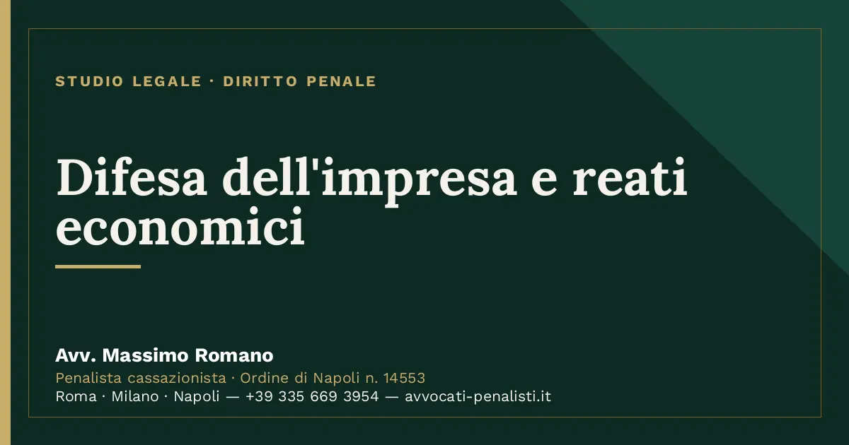 Difesa dell'impresa e reati economici — scheda dello Studio Legale Avv. Massimo Romano