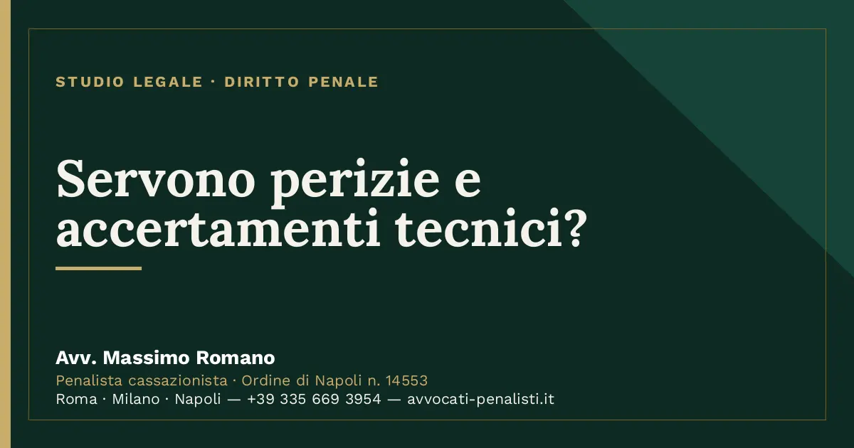 Servono perizie e accertamenti tecnici? — scheda dello Studio Legale Avv. Massimo Romano