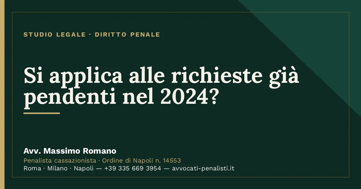 Si applica alle richieste già pendenti nel 2024? — scheda dello Studio Legale Avv. Massimo Romano