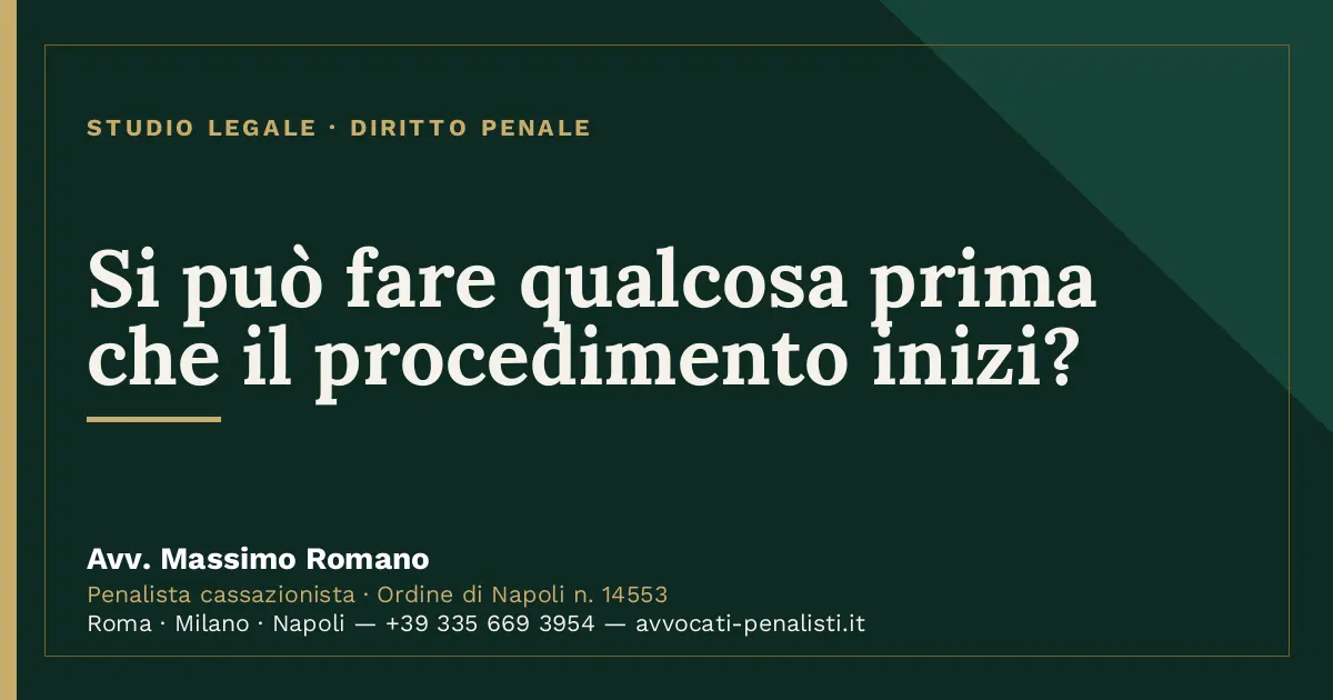 Si può fare qualcosa prima che il procedimento inizi? — scheda dello Studio Legale Avv. Massimo Romano