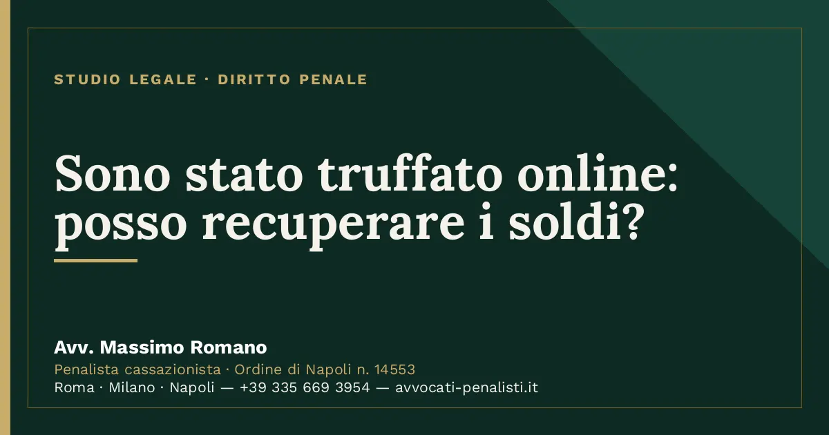 Sono stato truffato online: posso recuperare i soldi? — scheda dello Studio Legale Avv. Massimo Romano