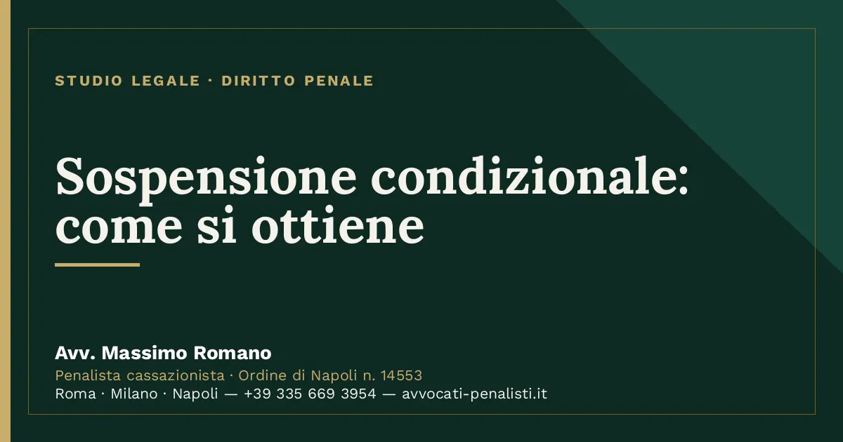 Sospensione condizionale: come si ottiene — scheda dello Studio Legale Avv. Massimo Romano