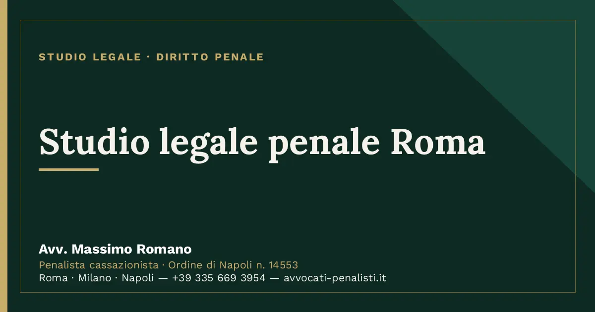 Studio legale penale Roma — scheda dello Studio Legale Avv. Massimo Romano