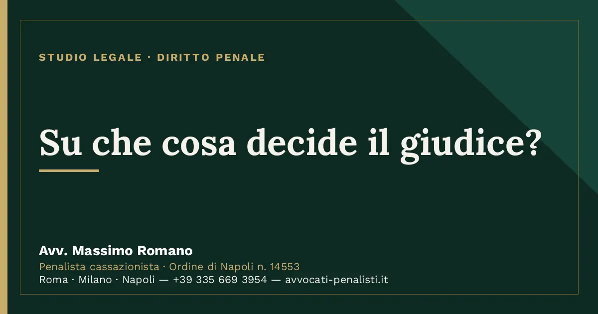 Su che cosa decide il giudice? — scheda dello Studio Legale Avv. Massimo Romano