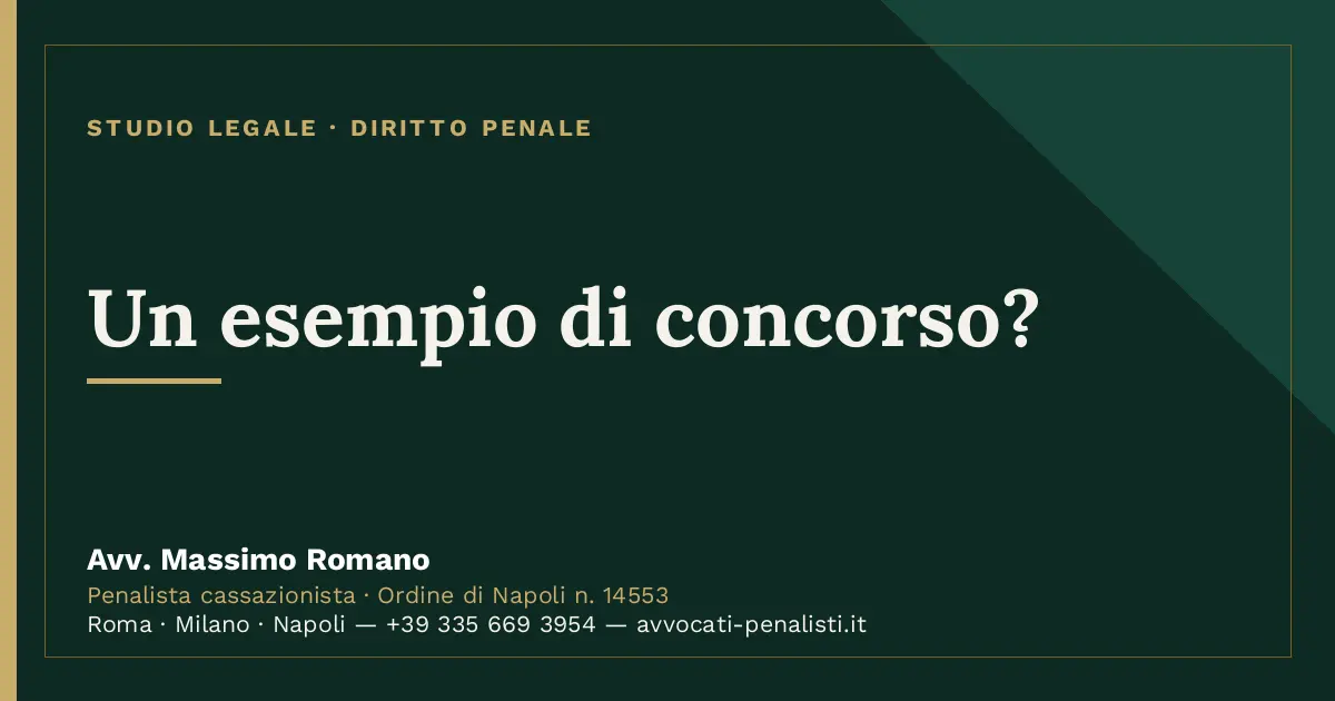 Un esempio di concorso? — scheda dello Studio Legale Avv. Massimo Romano
