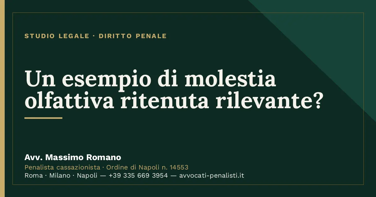 Un esempio di molestia olfattiva ritenuta rilevante? — scheda dello Studio Legale Avv. Massimo Romano
