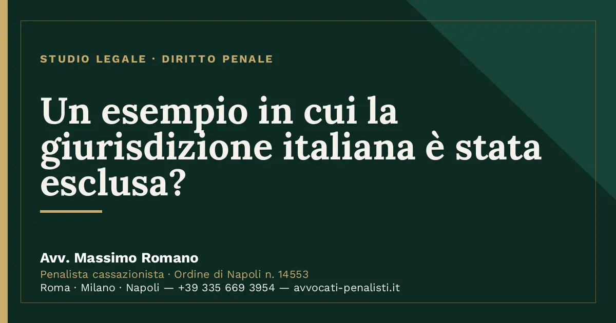 Un esempio in cui la giurisdizione italiana è stata esclusa? — scheda dello Studio Legale Avv. Massimo Romano