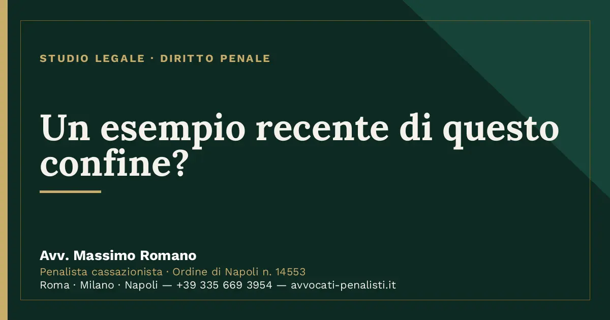 Un esempio recente di questo confine? — scheda dello Studio Legale Avv. Massimo Romano
